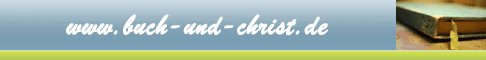 Christliche Literatur und christliche Geschenke bei www.buch-und-christ.de