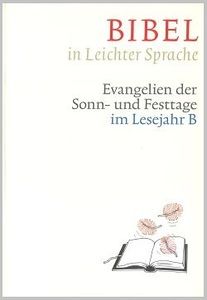 Bibel in leichter Sprache/ Evangelien Sonn-/Festtage LJ B